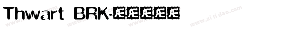 Thwart BRK字体转换